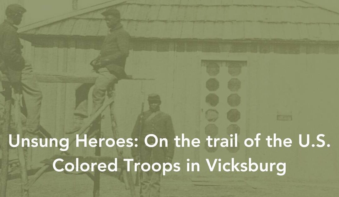 Unsung Heroes of Vicksburg: U.S.C.T.